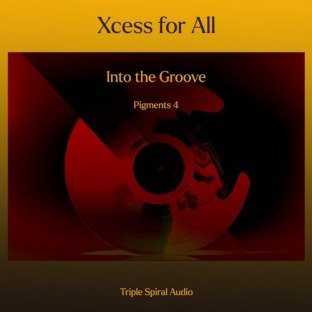 Xcess for All Into The Groove for Pigments 4