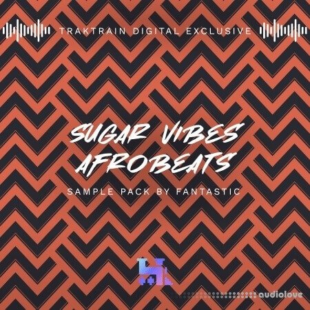 TrakTrain Sugar Vibes Afrobeats by Fantastic