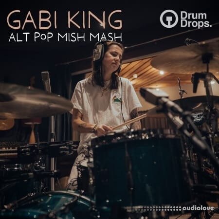 Drumdrops Gabi King Alt Pop Mish Mash