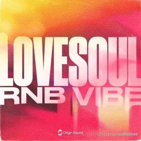 Origin Sound LOVESOUL RNB VIBE