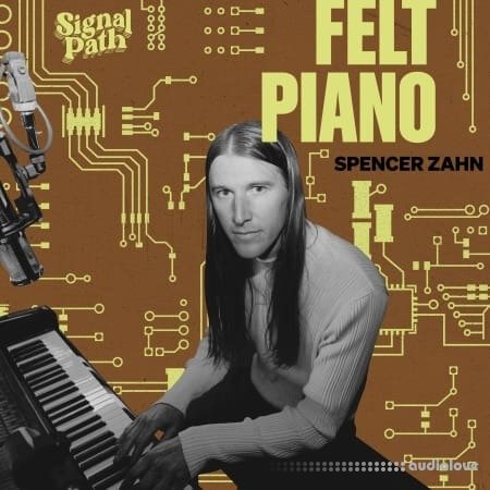 Signal Path Spencer Zahn: Felt Piano