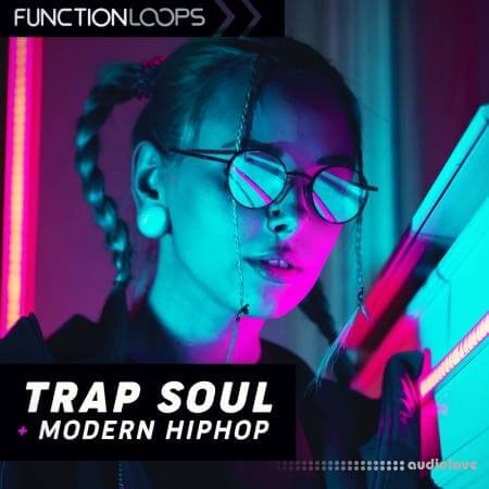 Function Loops Trap Soul and Modern Hip Hop