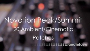 Tom Green Music Lost Clouds Novation Peak Summit: 20 Ambient Cinematic Patches