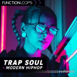 Function Loops Trap Soul and Modern Hip Hop