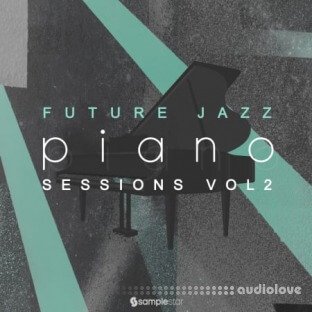 Samplestar Future Jazz Piano Sessions V2