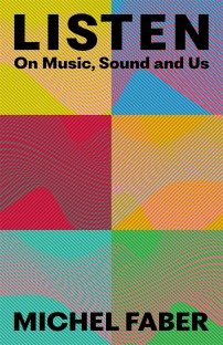 Listen: On Music, Sound and Us