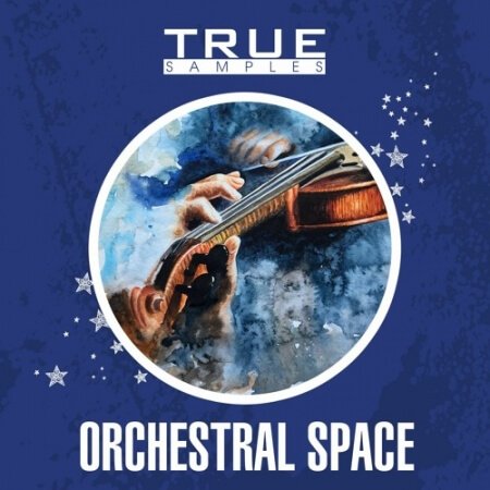 True Samples Orchestral Space