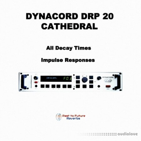 PastToFutureReverbs Dynacord DRP 20 The Cathedral! (All Decay Times)