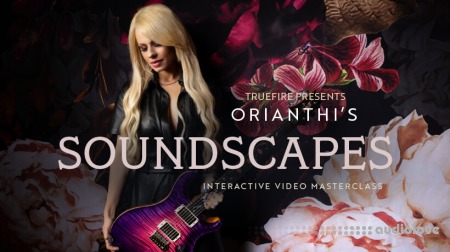 Truefire Orianthi's Soundscapes