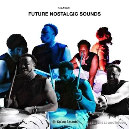 Splice Sounds Kaelin Ellis Future Nostalgic Sounds