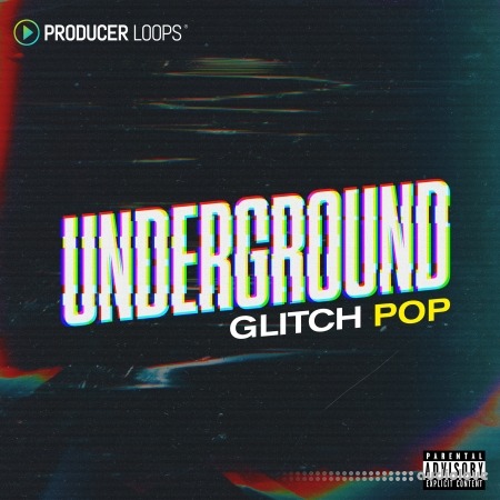 Producer Loops Underground Glitch Pop