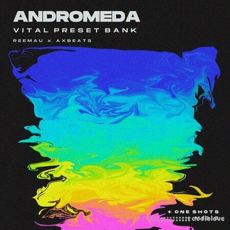 Reemau x AxBeatss ANDROMEDA Vol.1 (Vital Preset Bank)