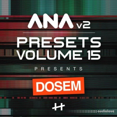 Sonic Academy ANA 2 Presets Volume 15 Dosem