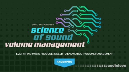 Truefire FaderPro Jono Buchanan's Science of Sound: Volume Management