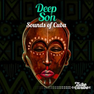 Tribe Caribe Deep Son: Sounds Of Cuba