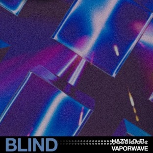 Blind Audio Hazy Lo-Fi Vaporwave