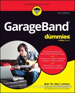 GarageBand For Dummies, 3rd Edition