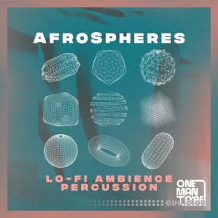 One Man Tribe Afrospheres Lo Fi Ambience Percussion