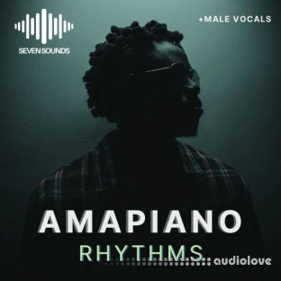 Seven Sounds Amapiano Rhythms