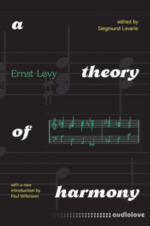 A Theory of Harmony: With a New Introduction by Paul Wilkinson