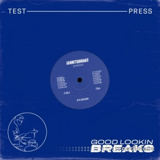 Test Press ianhitsdrums Good Looking Breaks