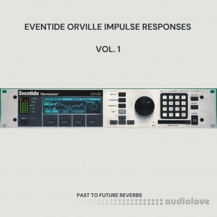 PastToFutureReverbs Eventide Orville Reverb FX Impulse Responses