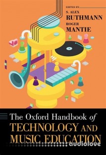 The Oxford Handbook of Technology and Music Education