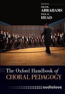 The Oxford Handbook of Choral Pedagogy