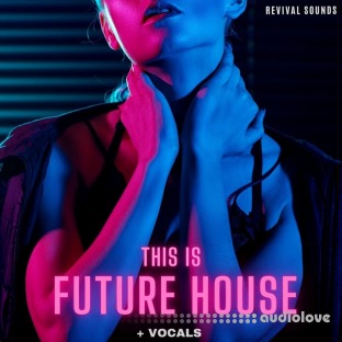 Revival Sounds This Is Future House Vol.1