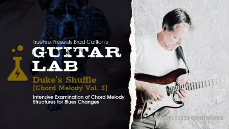 Truefire Brad Carlton's Guitar Lab: Duke's Shuffle: Chord Melody Vol.3