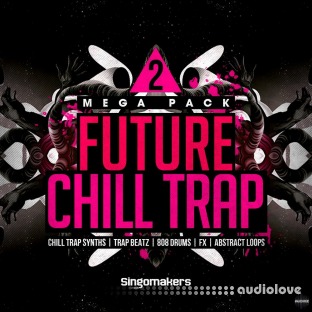 Singomakers Future Chill Trap Mega Pack 2