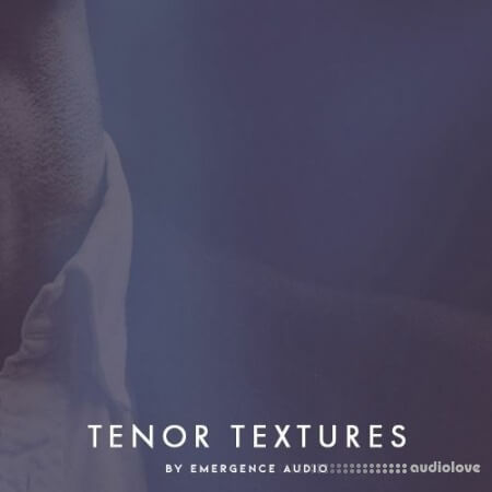 Emergence Audio Tenor Textures