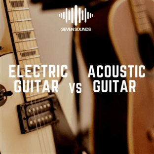 Seven Sounds Electric Guitar vs Acoustic Guitar