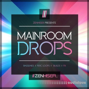 Zenhiser Main Room Drops