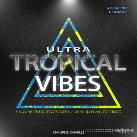 Maverick Samples Ultra Tropical Vibes Vol.2