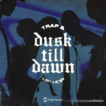 Origin Sound DUSK TILL DAWN - TRAP and HIP HOP