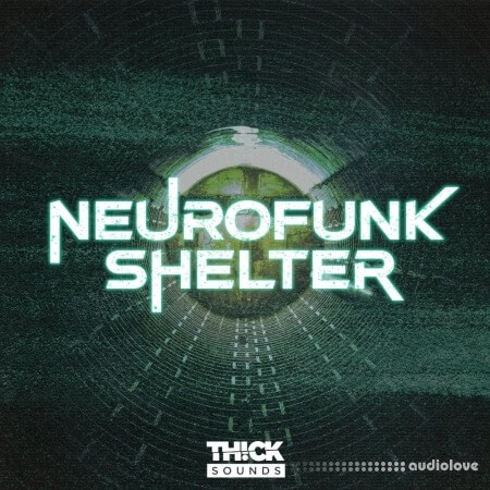 Thick Sounds Neurofunk Shelter