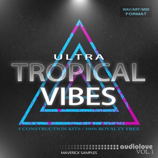 Maverick Samples Ultra Tropical Vibes Vol.1