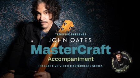 Truefire John Oates' MasterCraft: Accompaniment