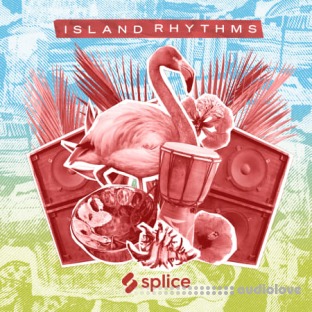 Splice Sessions Island Rhythms