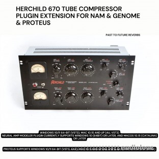 PastToFutureReverbs Herchild 670 Tube Compressor Plugin Extension For NAM PROTEUS and GENOME!