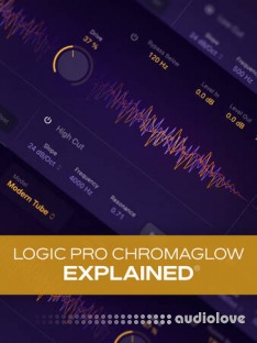 Groove3 Logic Pro ChromaGlow Explained