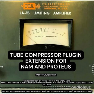 PastToFutureReverbs ITA LA-1B Tube Compressor Plugin Extension For NAM and PROTEUS!