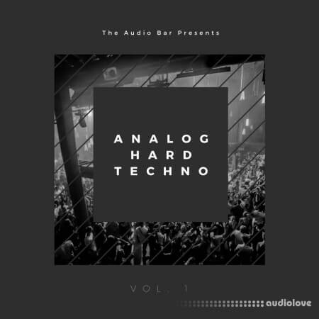 The Audio Bar Analog Hard Techno Vol 1