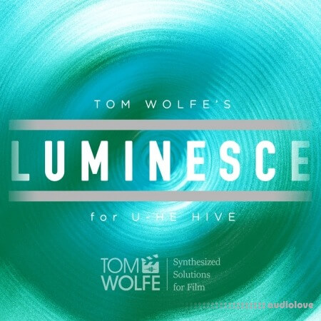 Tom Wolfe Luminesce: Lo-Fi Ambient Presets for u-he Hive (Standard Edition)