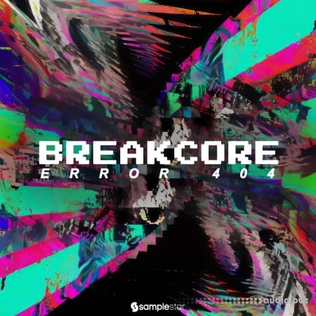 Samplestar Breakcore 404