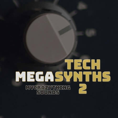 Mycrazything Sounds Mega Tech Synths 2