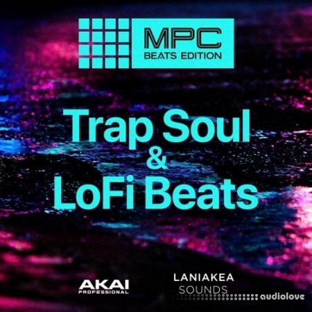 AKAI MPC Software Trapsoul Lofi Beats MPC Beats Expansion