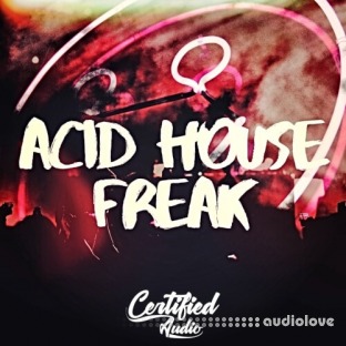 Certified Audio Acid House Freak