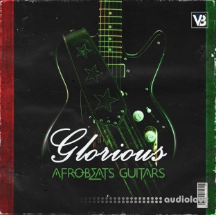 Vesh Beats Glorious Afrobeats Guitars Vol 1